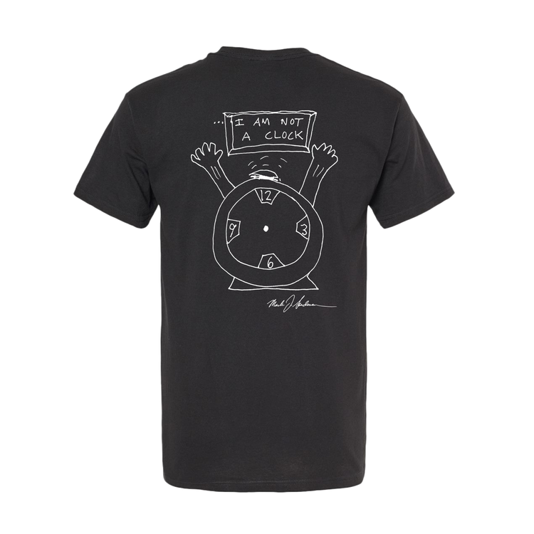 'I Am Not A Clock' T-Shirt